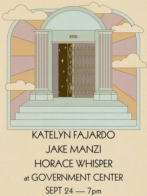 Flyer for Katelyn Fajardo, Jake Manzi, Horace Whisper at Government Center