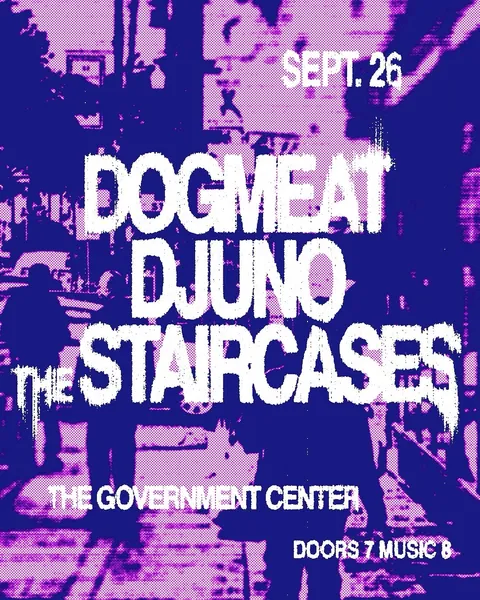 Flyer for Single release show: Dogmeat, DJuno, The Staircases