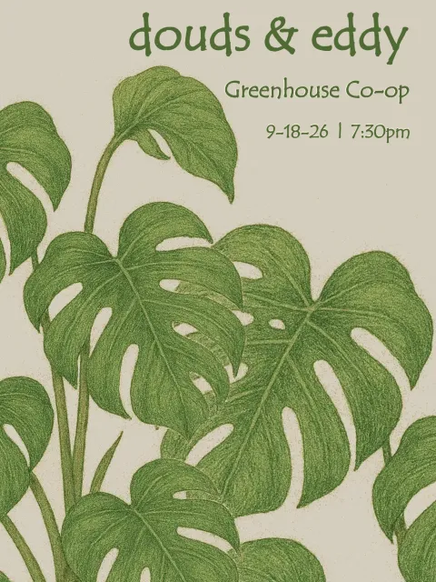 Flyer for Douds & Eddy at Greenhouse Co-op