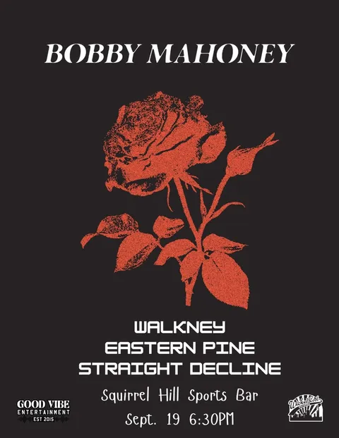 Flyer for Bobby Mahoney with Walkney, Eastern Pine, Straight Decline