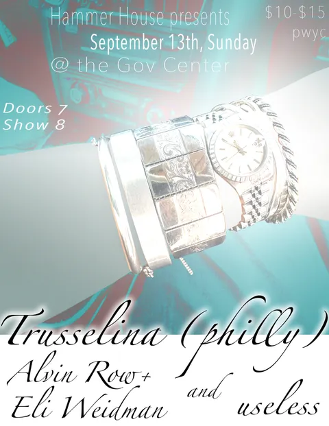 Flyer for Hammer House presents Trusselina (Philly), Alvin Row + Eli Weidman and Useless